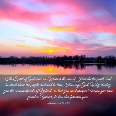 Picture 03 - 2 Chronicles 24:20 WEB - The Spirit of God came on Zechariah the son of - Bible Verse Picture