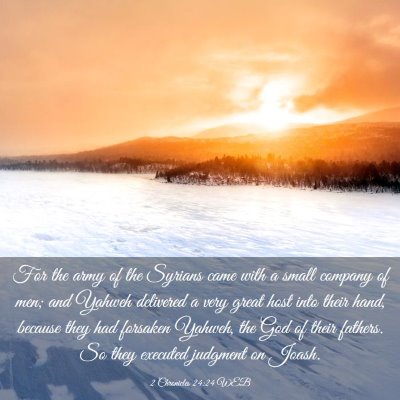 Picture 03 - 2 Chronicles 24:24 WEB - For the army of the Syrians came with a small - Bible Verse Picture