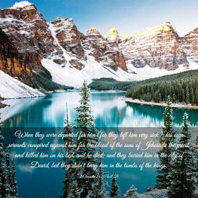 Picture 03 - 2 Chronicles 24:25 WEB - When they were departed for him (for they left - Bible Verse Picture