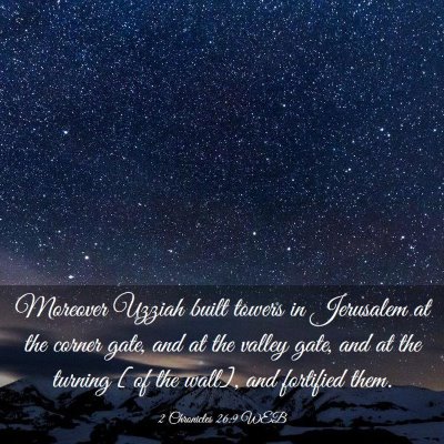 Picture 03 - 2 Chronicles 26:9 WEB - Moreover Uzziah built towers in Jerusalem at the - Bible Verse Picture