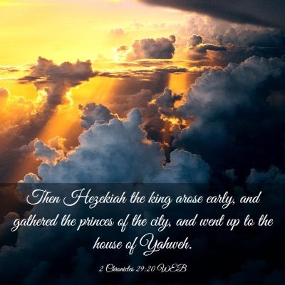 Picture 03 - 2 Chronicles 29:20 WEB - Then Hezekiah the king arose early, and gathered - Bible Verse Picture
