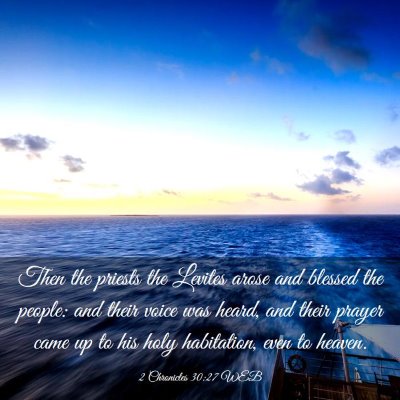 Picture 03 - 2 Chronicles 30:27 WEB - Then the priests the Levites arose and blessed - Bible Verse Picture