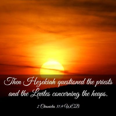 Picture 03 - 2 Chronicles 31:9 WEB - Then Hezekiah questioned the priests and the - Bible Verse Picture