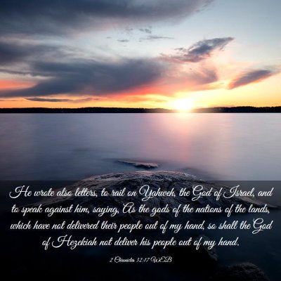 Picture 03 - 2 Chronicles 32:17 WEB - He wrote also letters, to rail on Yahweh, the God - Bible Verse Picture