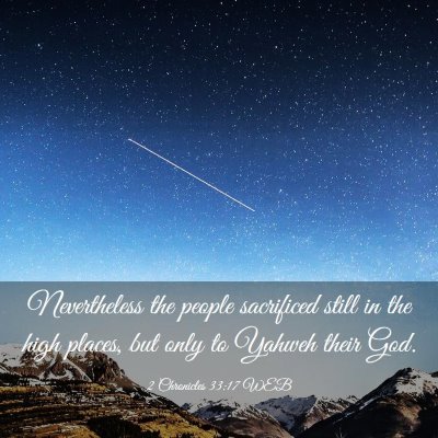 Picture 03 - 2 Chronicles 33:17 WEB - Nevertheless the people sacrificed still in the - Bible Verse Picture