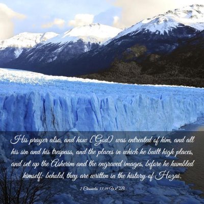 Picture 03 - 2 Chronicles 33:19 WEB - His prayer also, and how [God] was entreated of - Bible Verse Picture