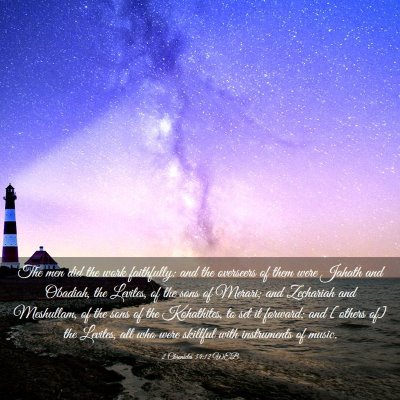Picture 03 - 2 Chronicles 34:12 WEB - The men did the work faithfully: and the - Bible Verse Picture