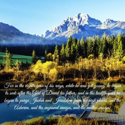 Picture 03 - 2 Chronicles 34:3 WEB - For in the eighth year of his reign, while he was - Bible Verse Picture