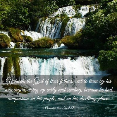 Picture 03 - 2 Chronicles 36:15 WEB - Yahweh, the God of their fathers, sent to them by - Bible Verse Picture