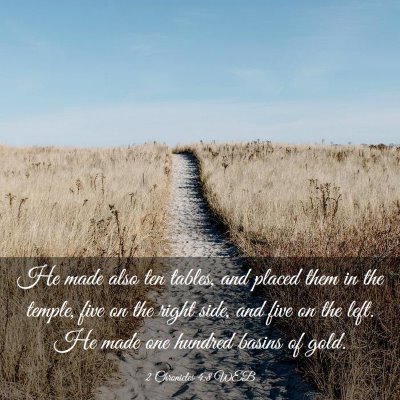 Picture 03 - 2 Chronicles 4:8 WEB - He made also ten tables, and placed them in the - Bible Verse Picture