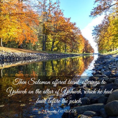 Picture 03 - 2 Chronicles 8:12 WEB - Then Solomon offered burnt-offerings to Yahweh on - Bible Verse Picture