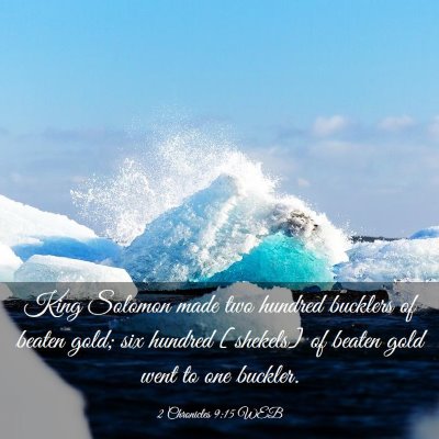 Picture 03 - 2 Chronicles 9:15 WEB - King Solomon made two hundred bucklers of beaten - Bible Verse Picture