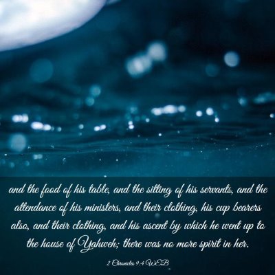 Picture 03 - 2 Chronicles 9:4 WEB - and the food of his table, and the sitting of his - Bible Verse Picture