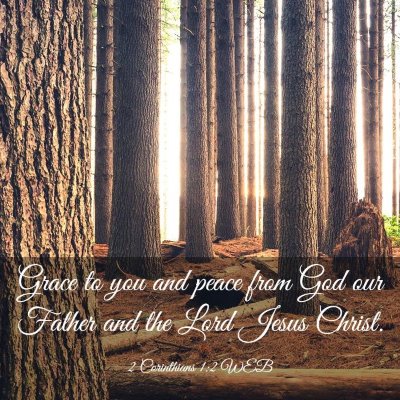 Picture 03 - 2 Corinthians 1:2 WEB - Grace to you and peace from God our Father and - Bible Verse Picture