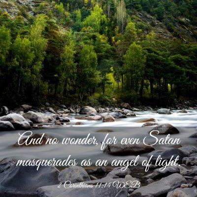 Picture 03 - 2 Corinthians 11:14 WEB - And no wonder, for even Satan masquerades as an - Bible Verse Picture