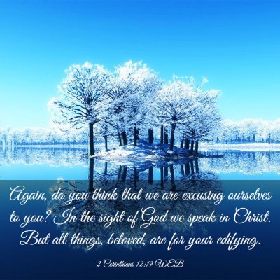 Picture 03 - 2 Corinthians 12:19 WEB - Again, do you think that we are excusing - Bible Verse Picture