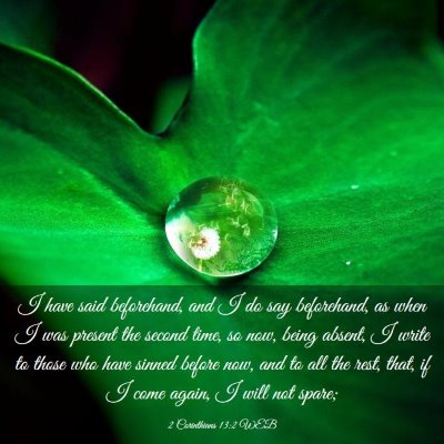 Picture 03 - 2 Corinthians 13:2 WEB - I have said beforehand, and I do say beforehand, - Bible Verse Picture