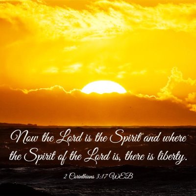 Picture 03 - 2 Corinthians 3:17 WEB - Now the Lord is the Spirit and where the Spirit - Bible Verse Picture