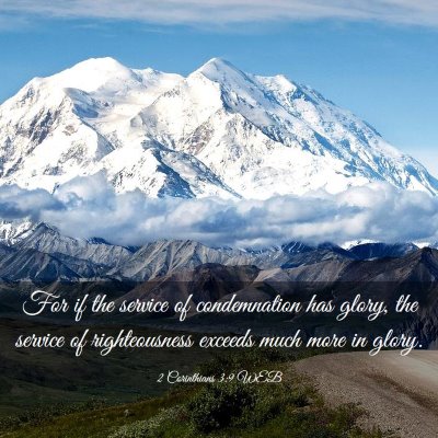 Picture 03 - 2 Corinthians 3:9 WEB - For if the service of condemnation has glory, the - Bible Verse Picture