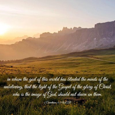 Picture 03 - 2 Corinthians 4:4 WEB - in whom the god of this world has blinded the - Bible Verse Picture