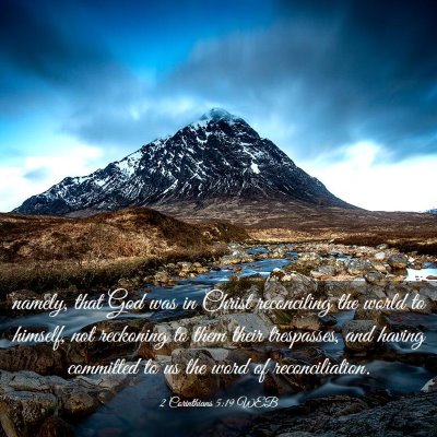 Picture 03 - 2 Corinthians 5:19 WEB - namely, that God was in Christ reconciling the - Bible Verse Picture