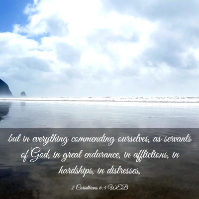 Picture 03 - 2 Corinthians 6:4 WEB - but in everything commending ourselves, as - Bible Verse Picture