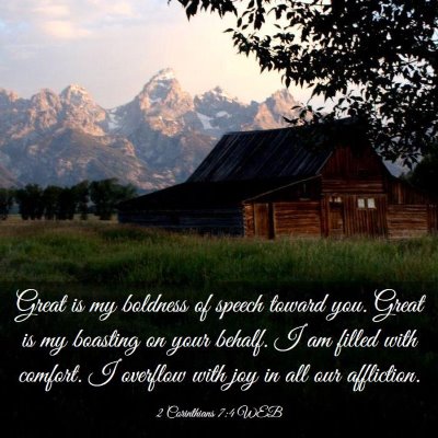 Picture 03 - 2 Corinthians 7:4 WEB - Great is my boldness of speech toward you. Great - Bible Verse Picture