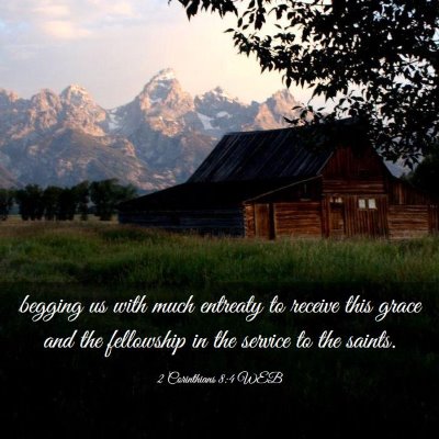 Picture 03 - 2 Corinthians 8:4 WEB - begging us with much entreaty to receive this - Bible Verse Picture