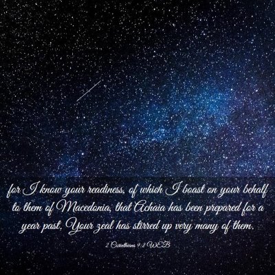 Picture 03 - 2 Corinthians 9:2 WEB - for I know your readiness, of which I boast on - Bible Verse Picture