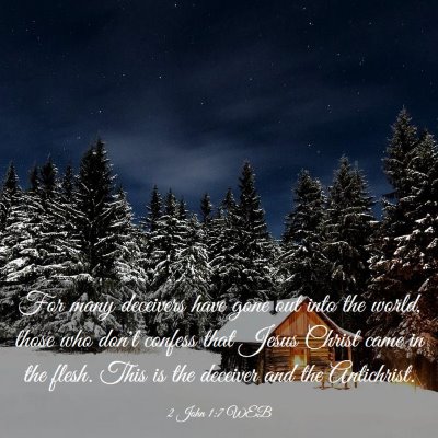 Picture 03 - 2 John 1:7 WEB - For many deceivers have gone out into the world, - Bible Verse Picture
