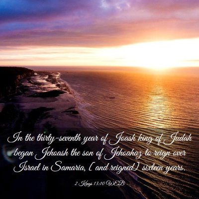 Picture 03 - 2 Kings 13:10 WEB - In the thirty-seventh year of Joash king of Judah - Bible Verse Picture