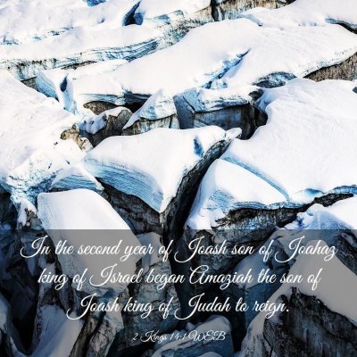 Picture 03 - 2 Kings 14:1 WEB - In the second year of Joash son of Joahaz king of - Bible Verse Picture