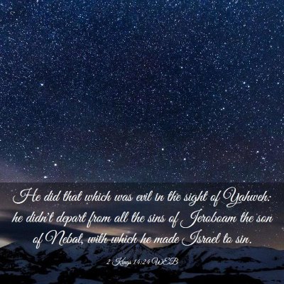 Picture 03 - 2 Kings 14:24 WEB - He did that which was evil in the sight of - Bible Verse Picture