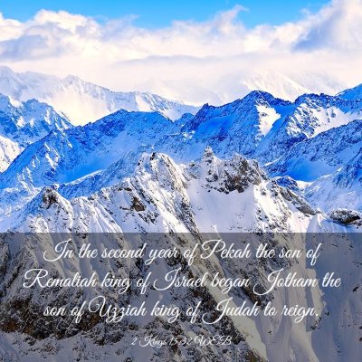 Picture 03 - 2 Kings 15:32 WEB - In the second year of Pekah the son of Remaliah - Bible Verse Picture