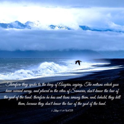 Picture 03 - 2 Kings 17:26 WEB - Therefore they spoke to the king of Assyria, - Bible Verse Picture