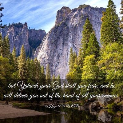 Picture 03 - 2 Kings 17:39 WEB - but Yahweh your God shall you fear; and he will - Bible Verse Picture