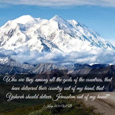 Picture 03 - 2 Kings 18:35 WEB - Who are they among all the gods of the countries, - Bible Verse Picture