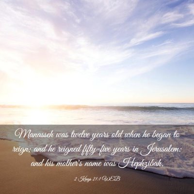Picture 03 - 2 Kings 21:1 WEB - Manasseh was twelve years old when he began to - Bible Verse Picture