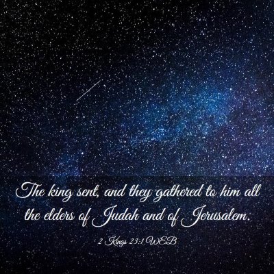 Picture 03 - 2 Kings 23:1 WEB - The king sent, and they gathered to him all the - Bible Verse Picture
