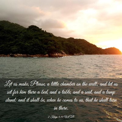 Picture 03 - 2 Kings 4:10 WEB - Let us make, Please, a little chamber on the - Bible Verse Picture
