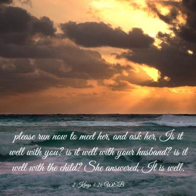 Picture 03 - 2 Kings 4:26 WEB - please run now to meet her, and ask her, Is it - Bible Verse Picture