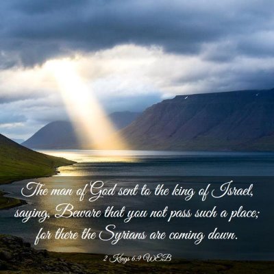 Picture 03 - 2 Kings 6:9 WEB - The man of God sent to the king of Israel, - Bible Verse Picture