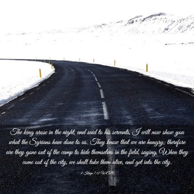 Picture 03 - 2 Kings 7:12 WEB - The king arose in the night, and said to his - Bible Verse Picture