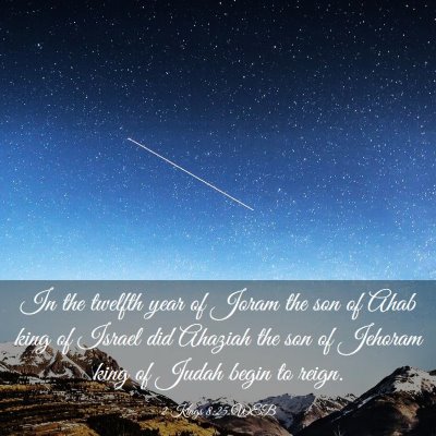 Picture 03 - 2 Kings 8:25 WEB - In the twelfth year of Joram the son of Ahab king - Bible Verse Picture