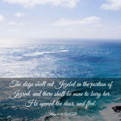 Picture 03 - 2 Kings 9:10 WEB - The dogs shall eat Jezebel in the portion of - Bible Verse Picture