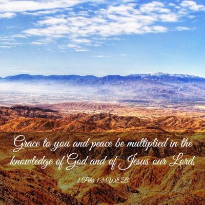 Picture 03 - 2 Peter 1:2 WEB - Grace to you and peace be multiplied in the - Bible Verse Picture