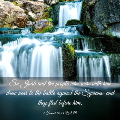 Picture 03 - 2 Samuel 10:13 WEB - So Joab and the people who were with him drew - Bible Verse Picture