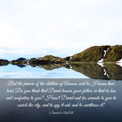 Picture 03 - 2 Samuel 10:3 WEB - But the princes of the children of Ammon said to - Bible Verse Picture