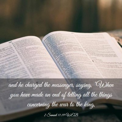 Picture 03 - 2 Samuel 11:19 WEB - and he charged the messenger, saying,