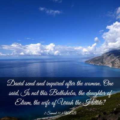 Picture 03 - 2 Samuel 11:3 WEB - David send and inquired after the woman. One - Bible Verse Picture